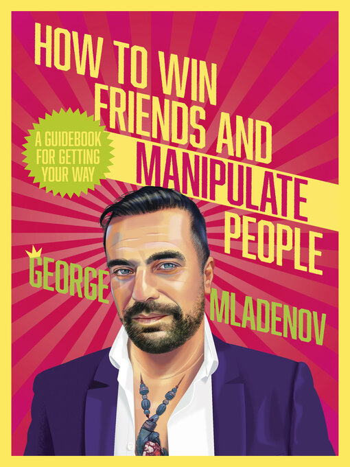 Title details for How to Win Friends and Manipulate People by George Mladenov - Available